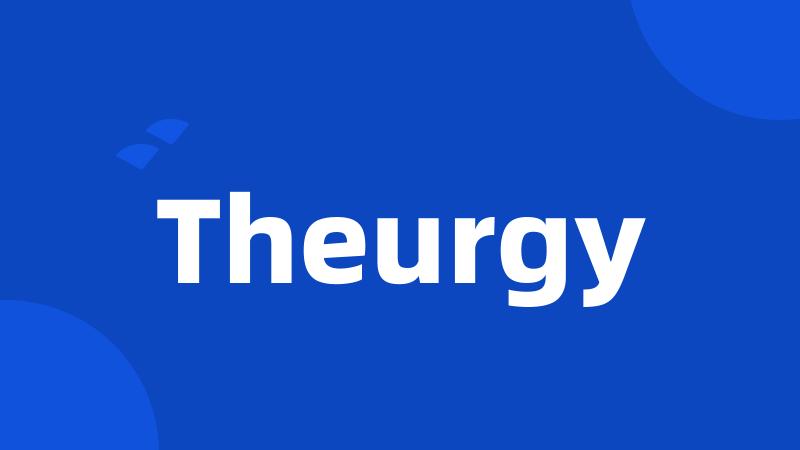 Theurgy