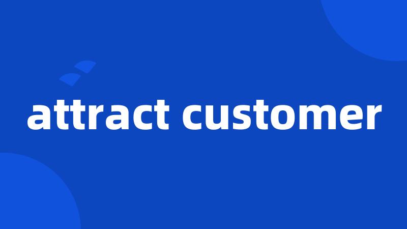 attract customer