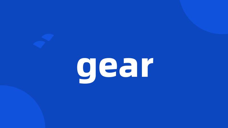 gear