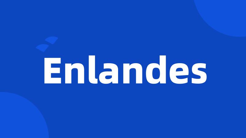 Enlandes