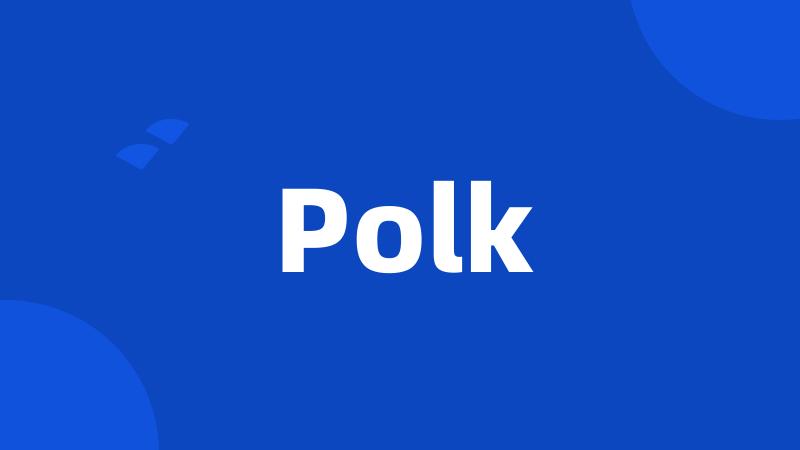 Polk