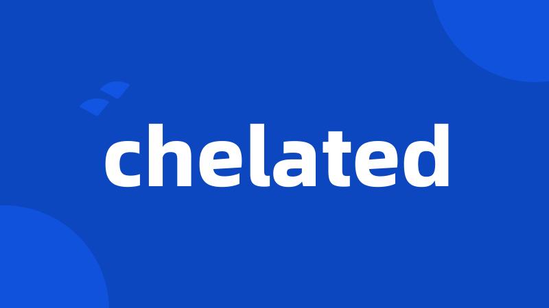 chelated