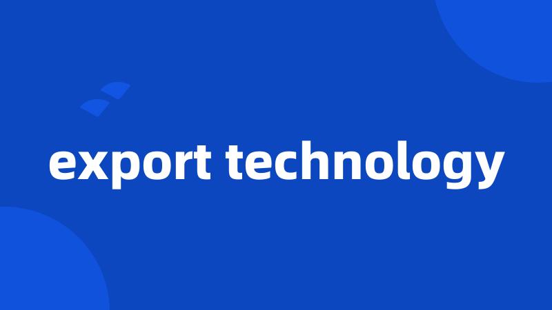 export technology