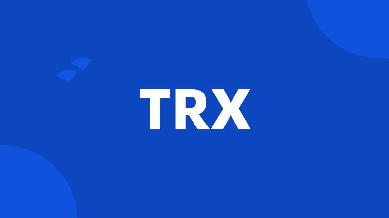 TRX