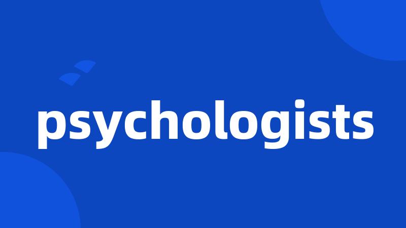 psychologists