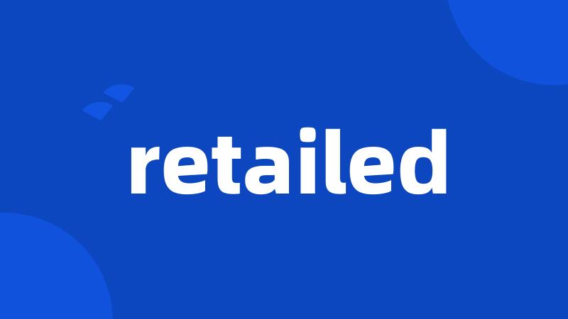 retailed