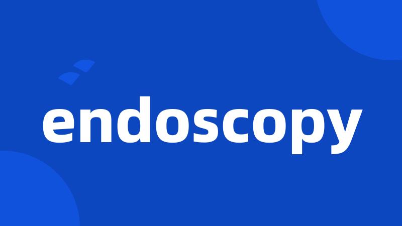 endoscopy