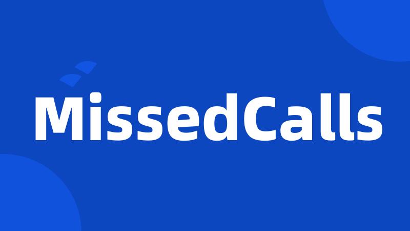 MissedCalls