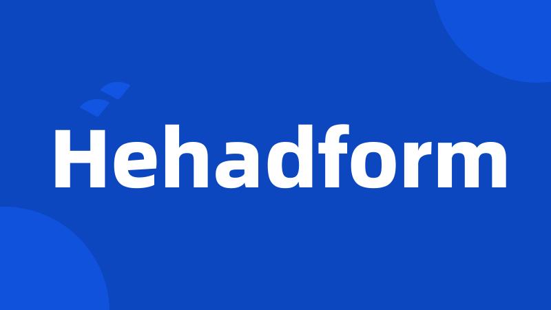 Hehadform