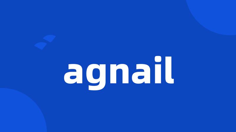 agnail