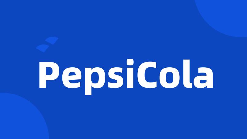 PepsiCola