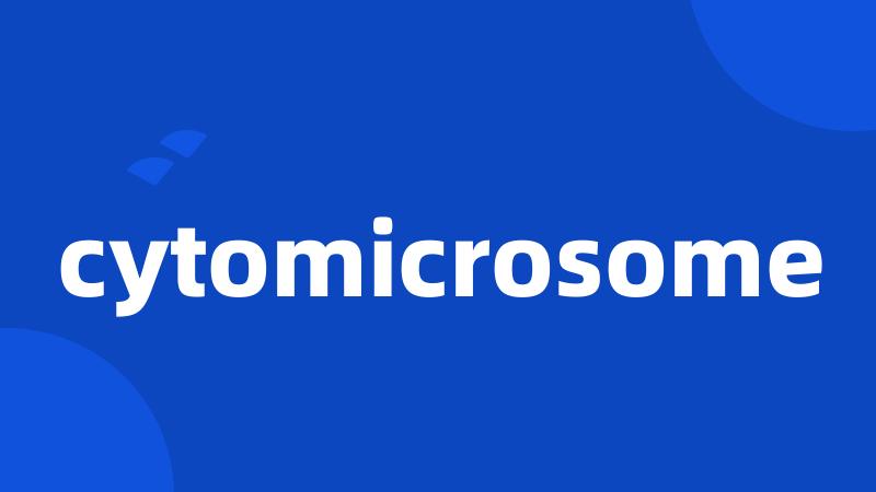 cytomicrosome