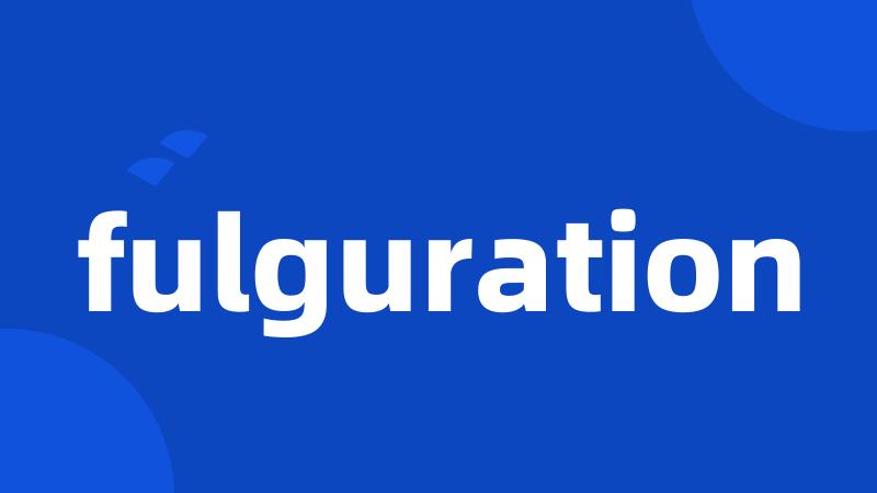 fulguration