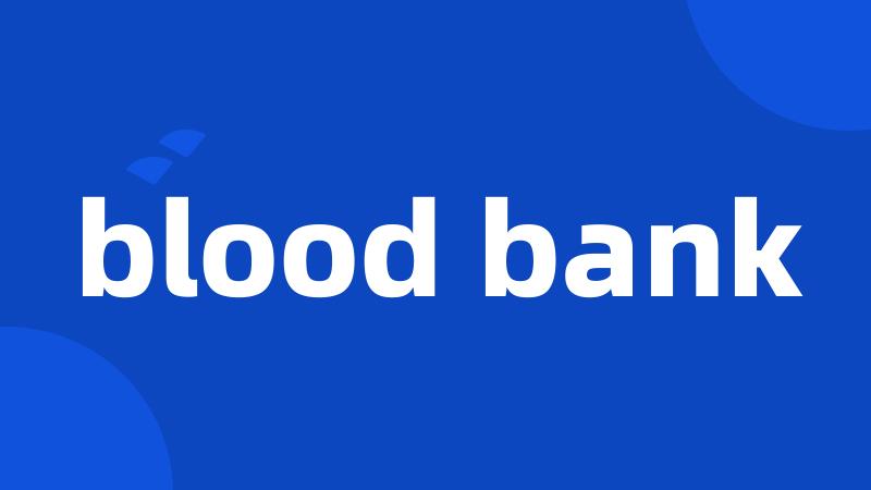 blood bank