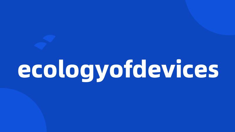 ecologyofdevices