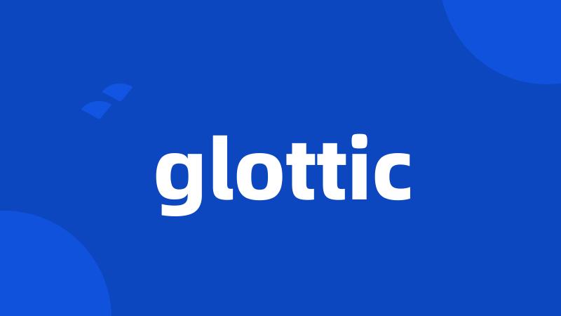 glottic