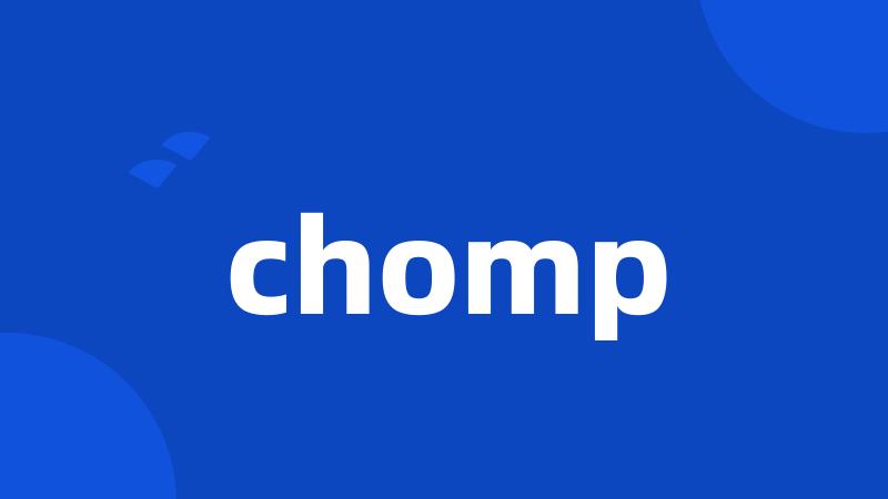 chomp