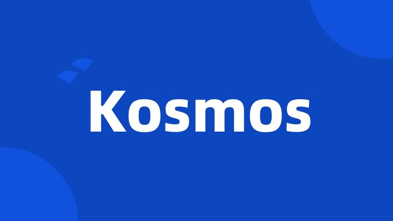 Kosmos