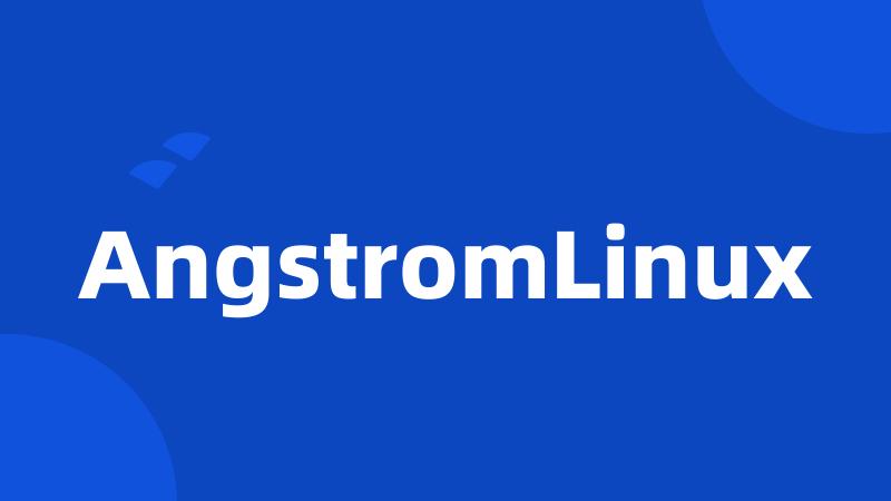 AngstromLinux