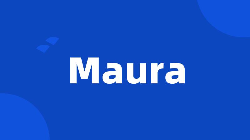 Maura