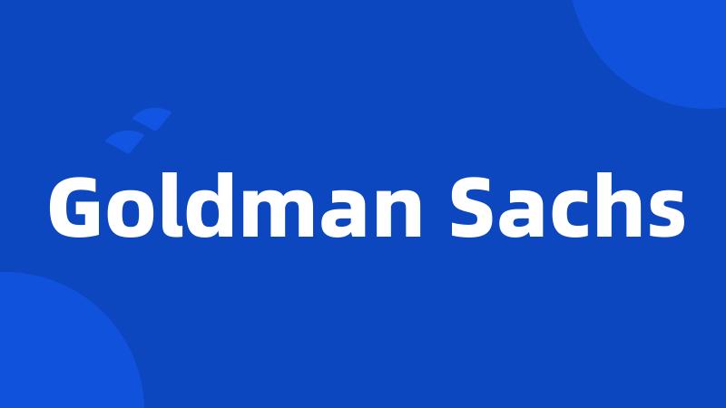 Goldman Sachs