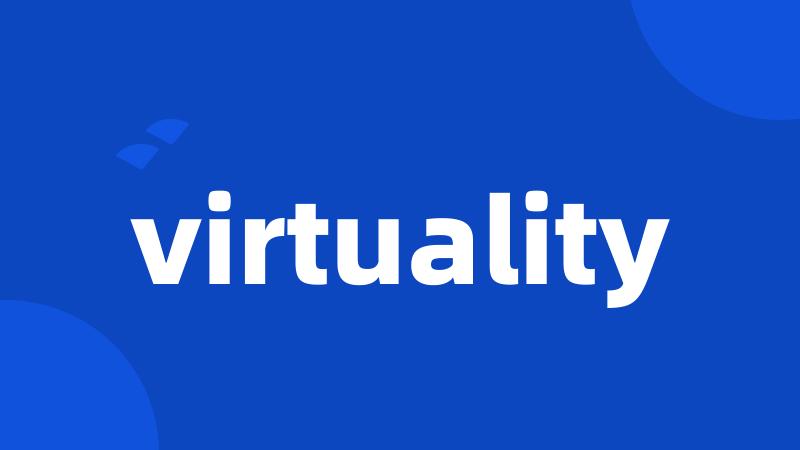 virtuality