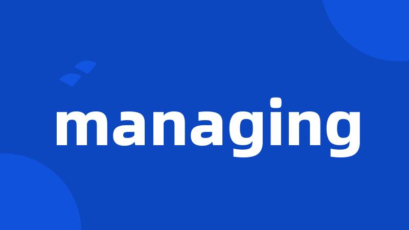 managing