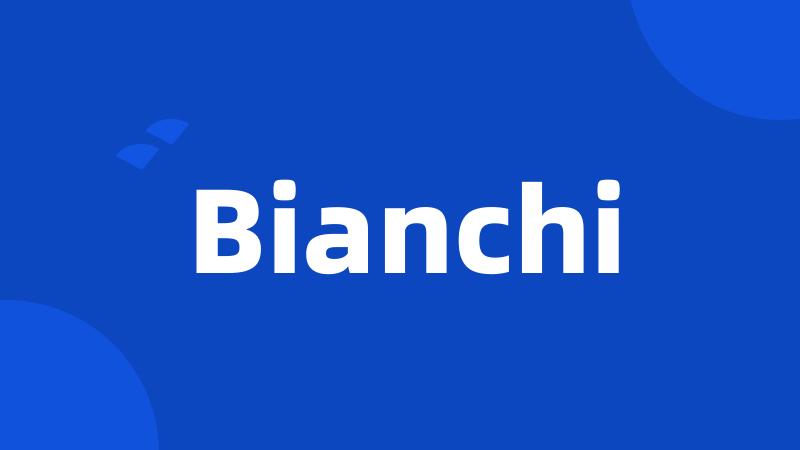 Bianchi