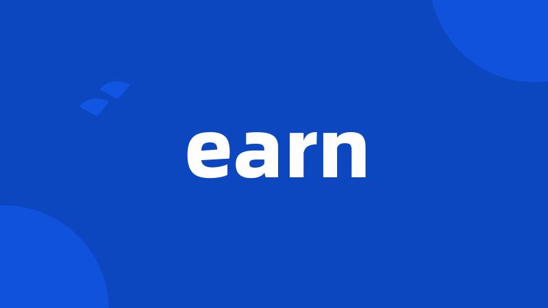 earn