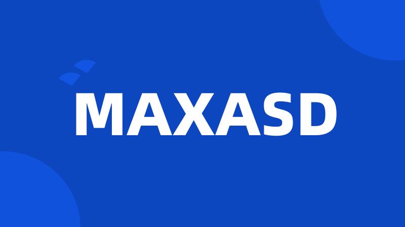 MAXASD