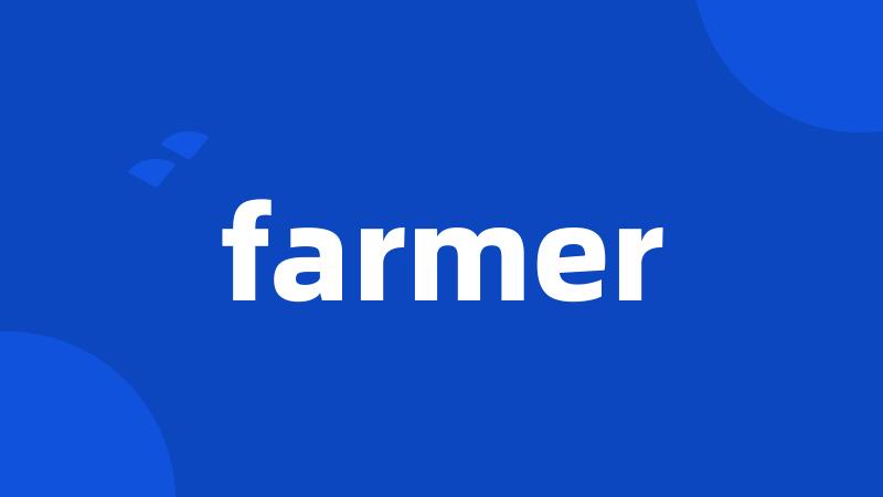 farmer