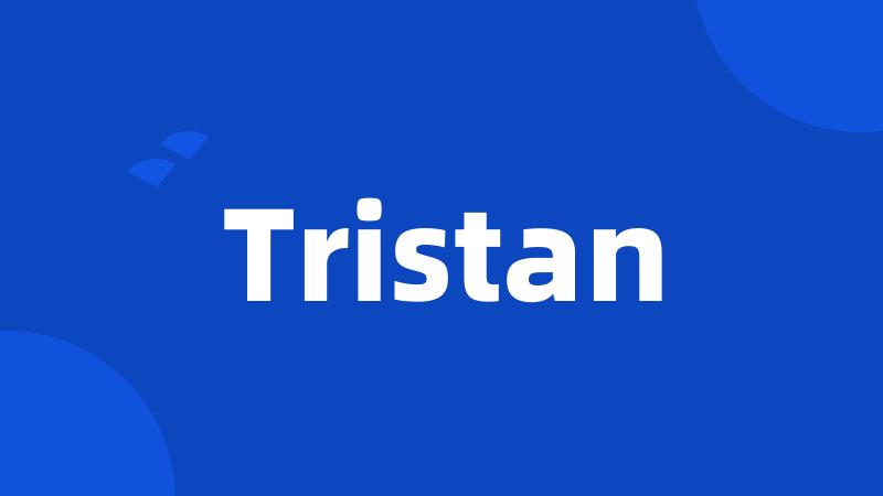 Tristan