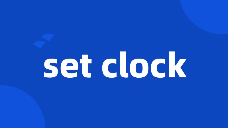 set clock