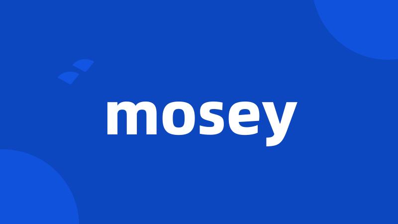 mosey