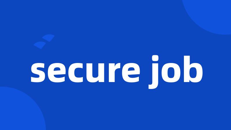 secure job