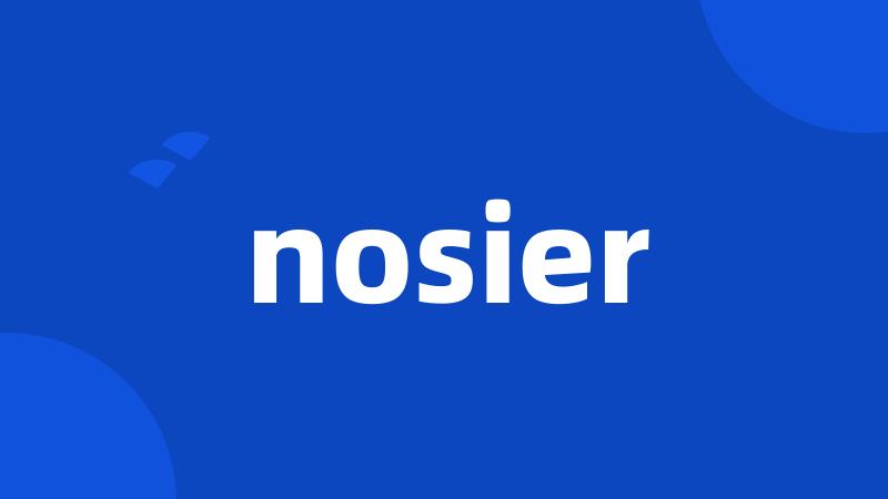 nosier