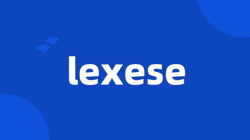 lexese