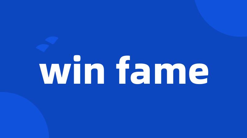 win fame