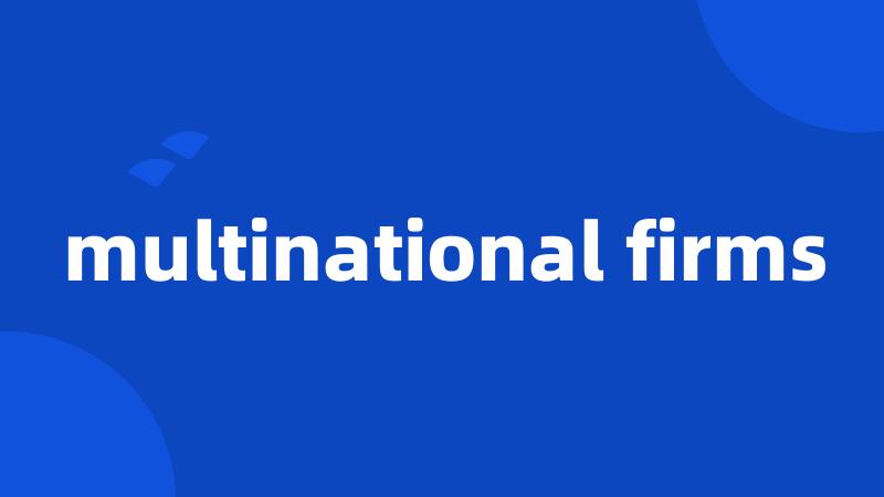 multinational firms