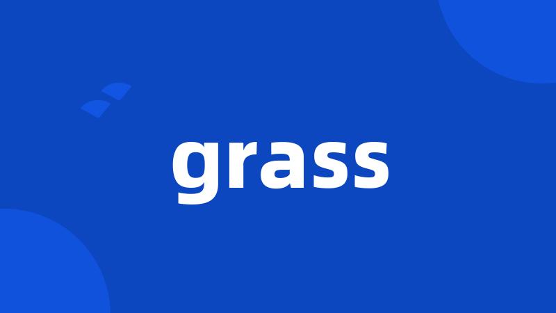 grass