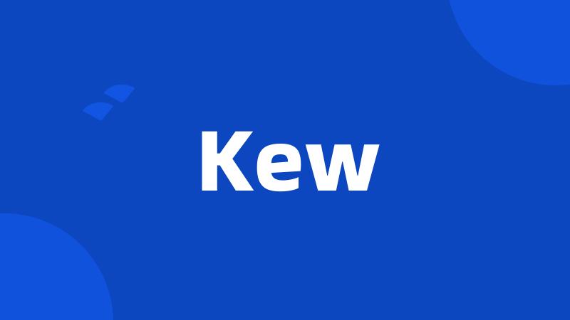 Kew