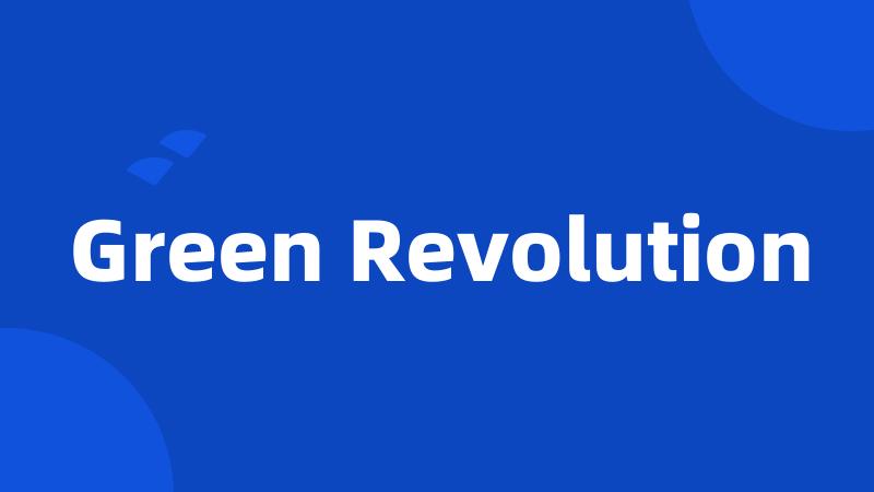 Green Revolution