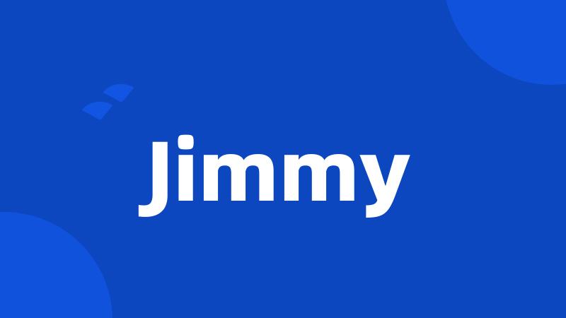 Jimmy