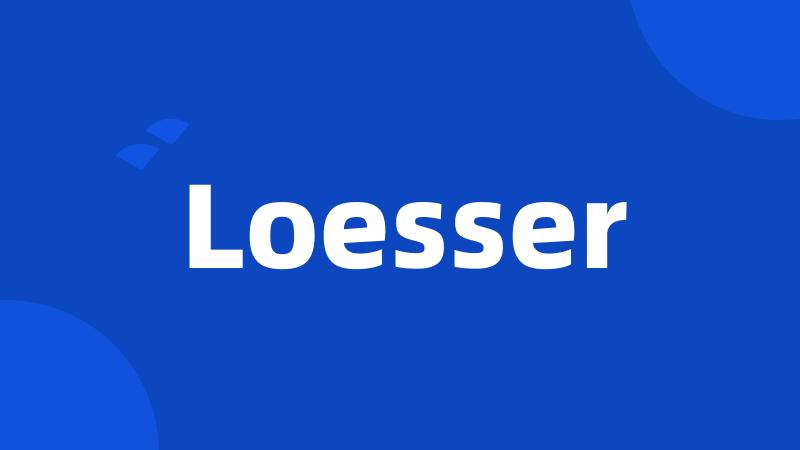 Loesser