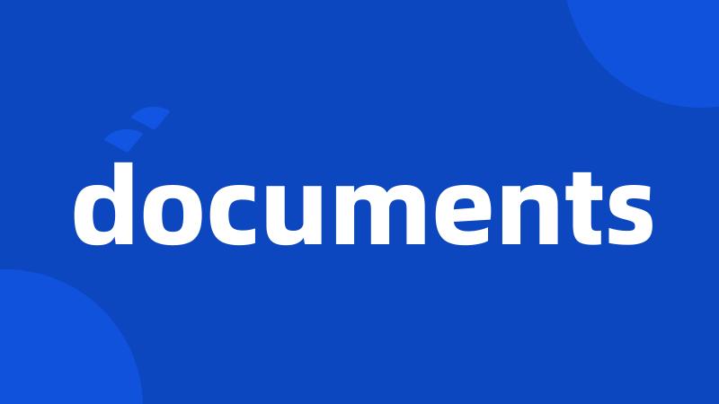 documents