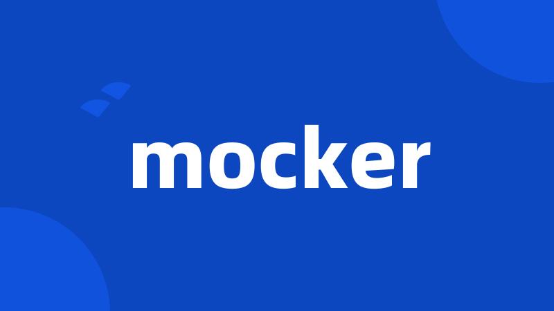 mocker