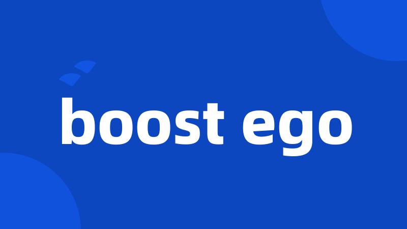 boost ego