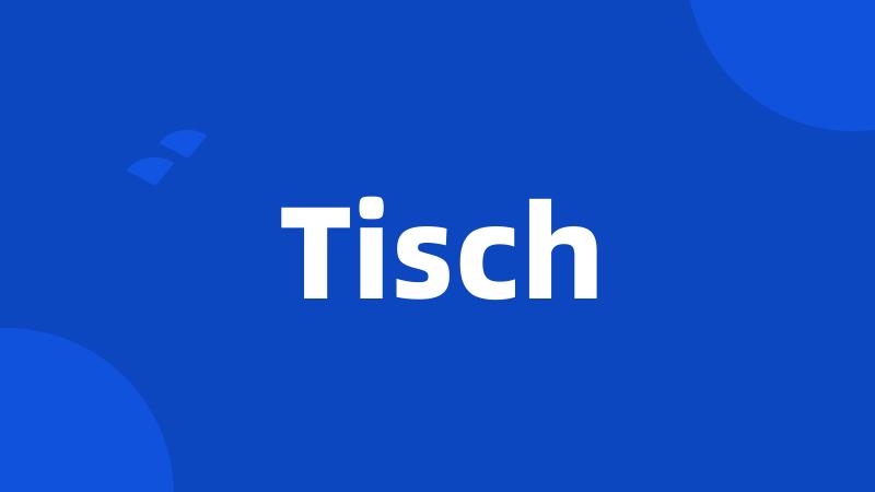 Tisch