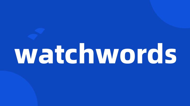 watchwords