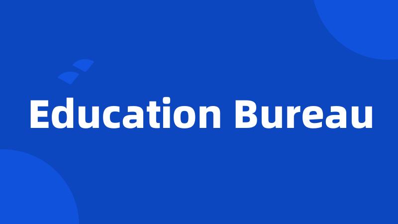 Education Bureau